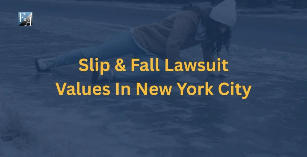 Slip & Fall Lawsuit Values In New York City